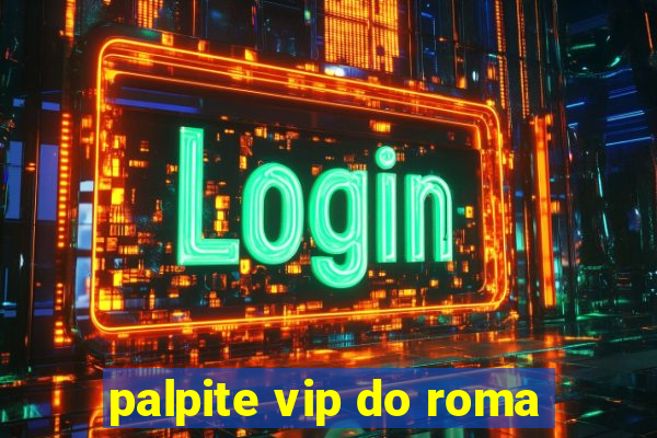 palpite vip do roma